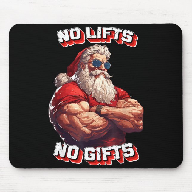 No Lifts No Bodybuilder Fitness Santa Christmas  Mouse Pad (Front)