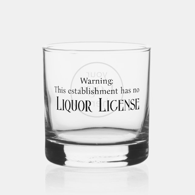 No Liquor License Logo Business Sober Bar Whiskey Glass (Front)