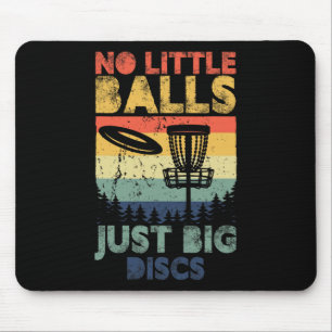 No Little Just Big Discs Disc Frisbee Golf Player Mouse Pad