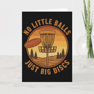 No Little Just Big Discs Disc Golf Funny Frisbee G Card