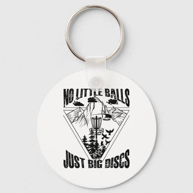 No Little Just Big Discs Disc Golf  Key Ring (Front)