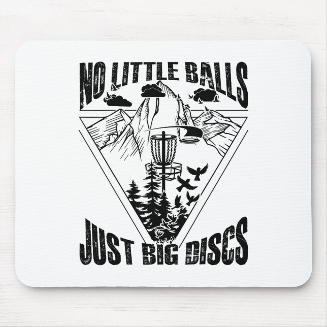No Little Just Big Discs Disc Golf  Mouse Pad (Front)