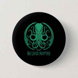 No Lives Cthulhu Sticker  6 Cm Round Badge