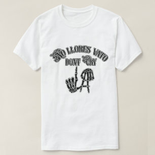 no llores vato los angeles shirt