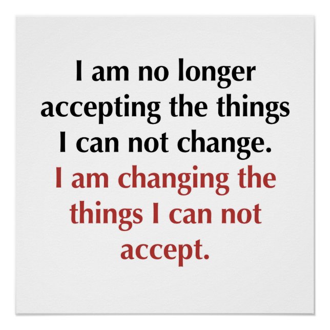 No Longer Accepting What I Can Not Change Poster (Front)