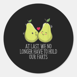 No Longer Have To Hold Our Farts Wedding Funny _1 Classic Round Sticker