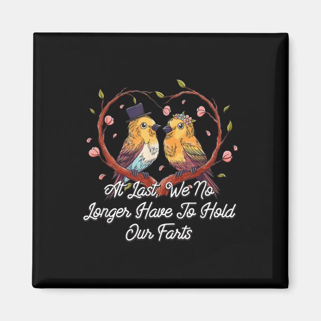 No Longer Have To Hold Our Farts Wedding Funny  Magnet (Front)