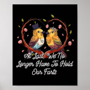 No Longer Have To Hold Our Farts Wedding Funny Poster