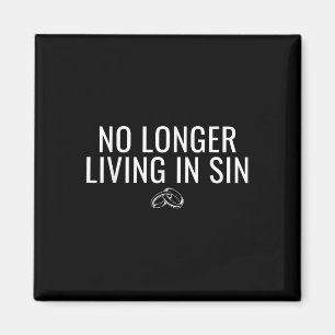 No Longer Living In Sin Funny Bride Groom Marriage Magnet