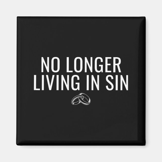 No Longer Living In Sin Funny Bride Groom Marriage Magnet (Front)