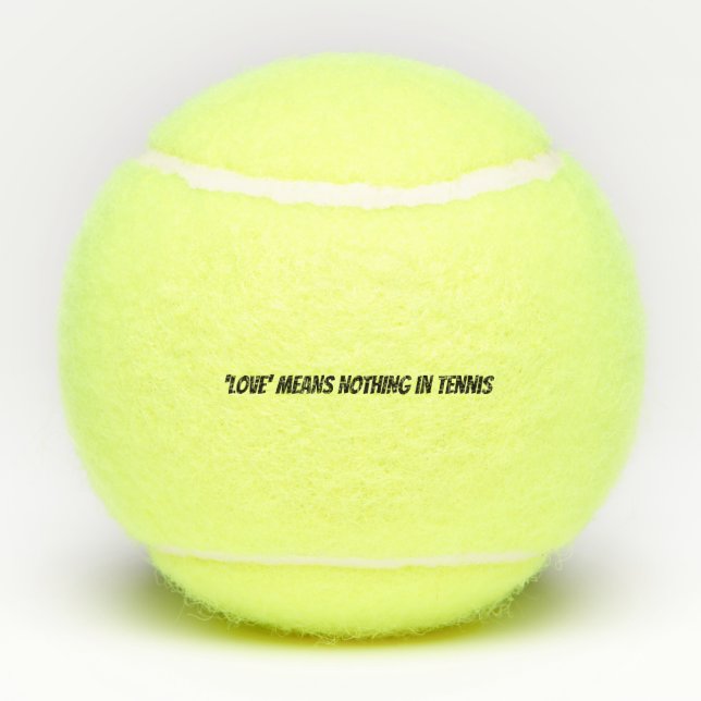 No Love in Tennis Funny Quote Tennis Balls (Back)
