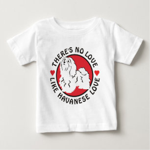 No Love Like Havanese Love Baby T-Shirt