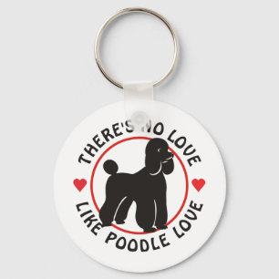 No Love Like Poodle Love-Black Key Ring