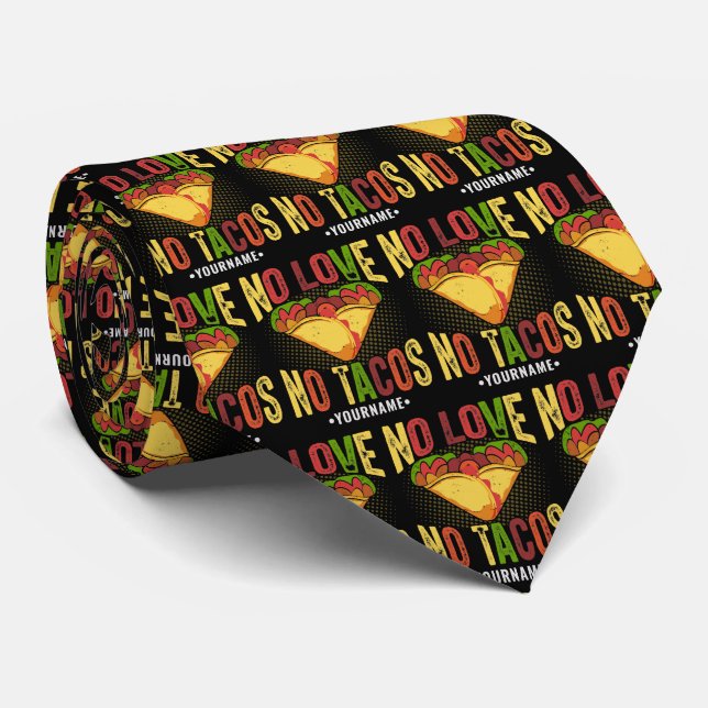 No LOVE No Tacos Funny Taco Pun Tie (Rolled)