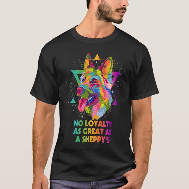 No Loyalty as Great as a Sheppy German Shepherd T-Shirt (Front)