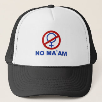 NO MA'AM Hat. Trucker Hat