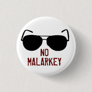 No Malarkey 3 Cm Round Badge