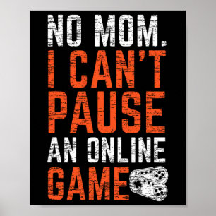 No Mama Online Games Can Not Be Paused 1 Poster