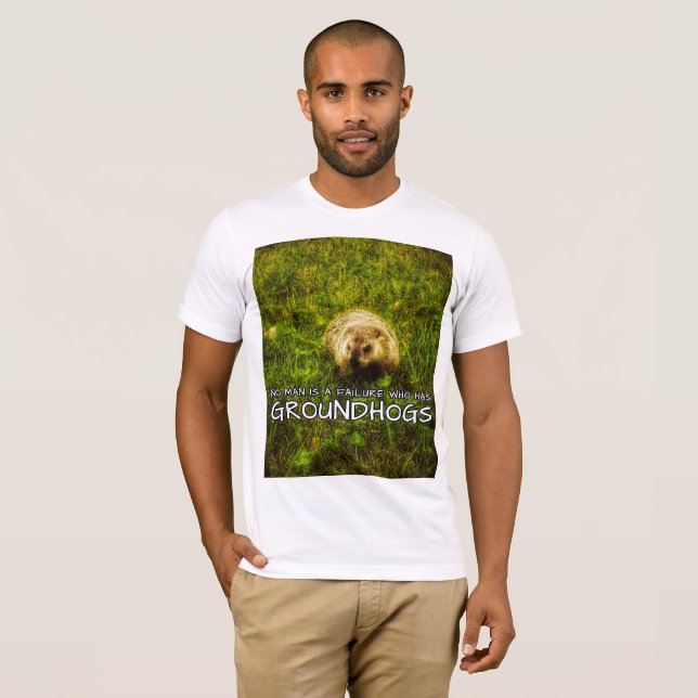 No man is a failure who has Groundhogs t-shirt (Front Full)