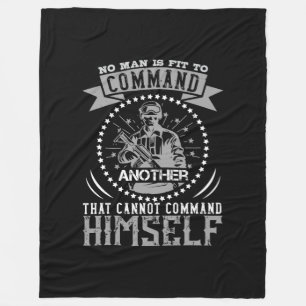 No Man Is Fit To Command Fleece Blanket