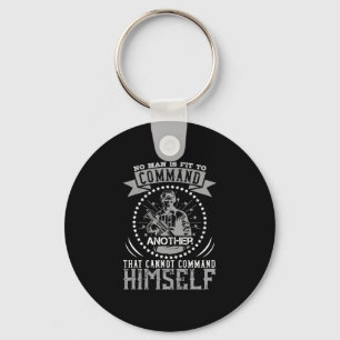 No Man Is Fit To Command Key Ring