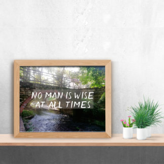 No man is wise inspirational proverb poster