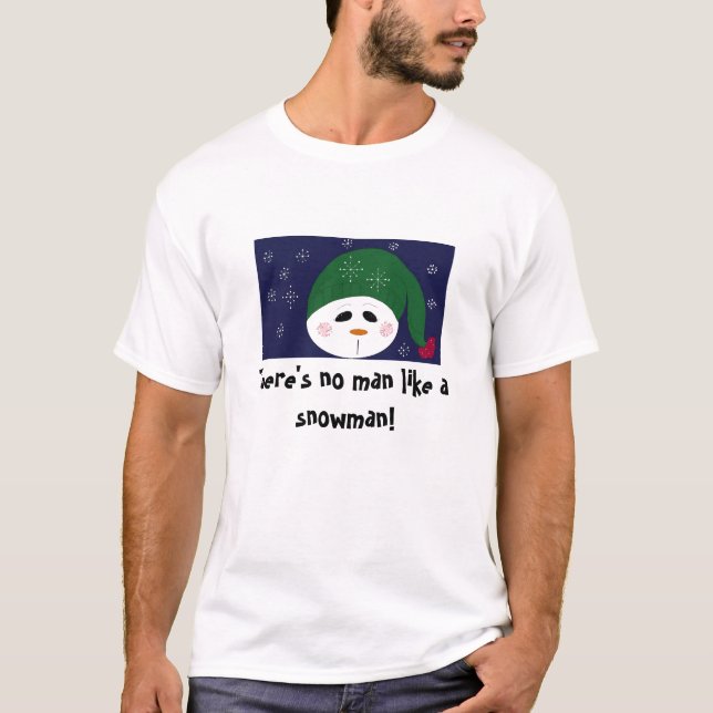 No Man Like a Snowman T-Shirt (Front)