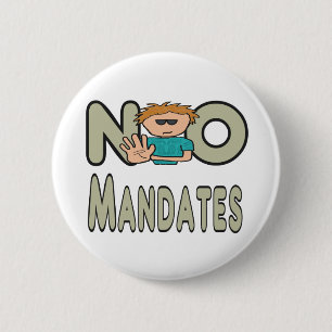 No Mandates 6 Cm Round Badge