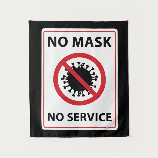 no mask no service tapestry (Front)
