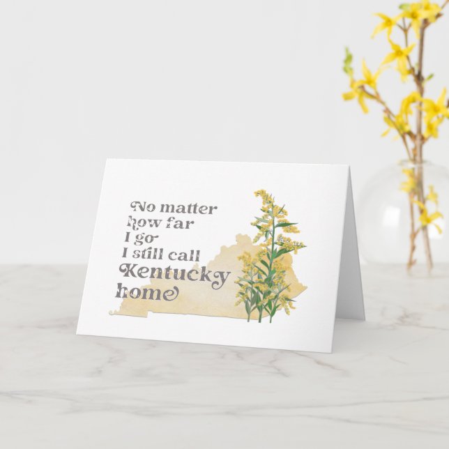 No Matter How Far I Go I still Call Kentucky Home  Card (Yellow Flower)