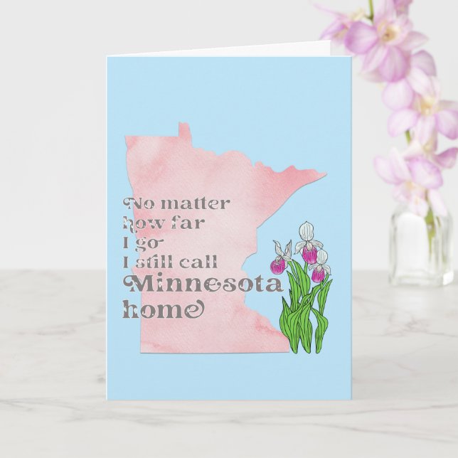 No Matter How Far I Go I still Call Minnesota Home Card (Orchid)
