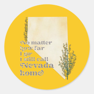 No Matter How Far I Go I still Call Nevada Home Classic Round Sticker