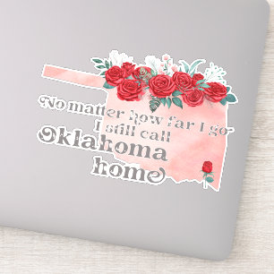 No Matter How Far I Go I still Call Oklahoma Home