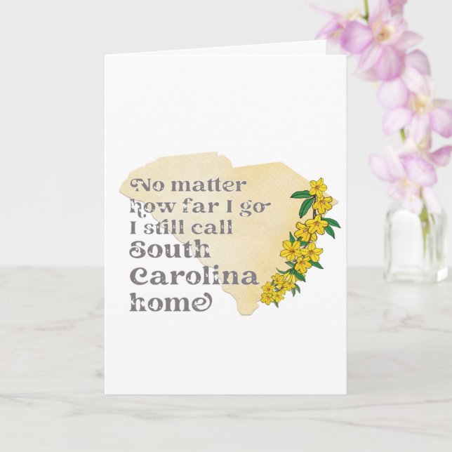 No Matter How Far I Go I still Call South Carolina Card (Orchid)