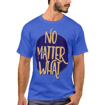 No Matter What Shirt | Recovery Tee