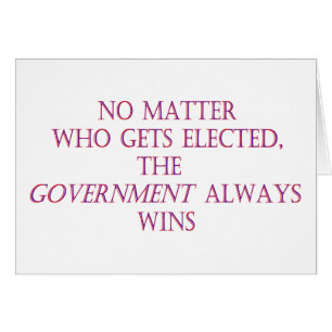 No matter who gets elected, the government always