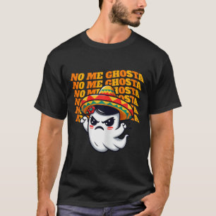 No Me Ghosta Funny Mexican Halloween Ghost Women 1 T-Shirt