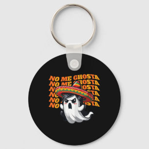 No Me Ghosta Funny Mexican Halloween Ghost Women Key Ring