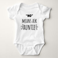 No Means Ask Auntie Cute Funny Baby Auntie Lover