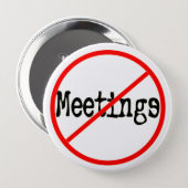 No Meetings Funny Office Saying 10 Cm Round Badge (Front & Back)