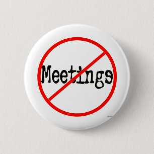 No Meetings Funny Office Saying 6 Cm Round Badge