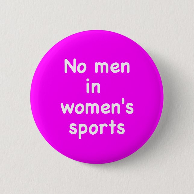No men in women's sports 6 cm round badge (Front)
