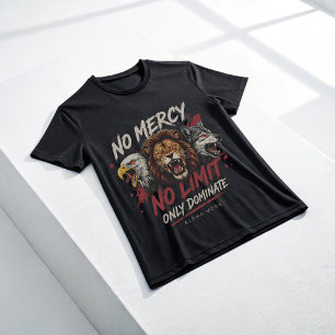 No Mercy No Limit Alpha Beast Mode Lion Wolf Eagle T-Shirt