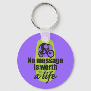 No Message is Worth a Life Key Ring
