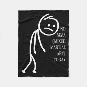 NO MMA Mixed Martial Art Today MMA Lovers 1 Fleece Blanket