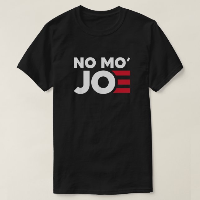 NO MO' JOE Anti Joe Biden T-Shirt (Design Front)