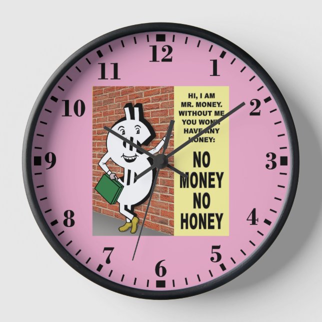 No Money No Honey Clock (Front)