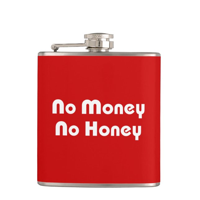 No Money No Honey Hip Flask (Front)