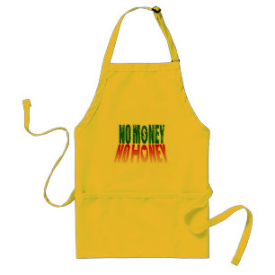 no money no honey standard apron