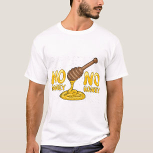 No-money-no-honey T-Shirt